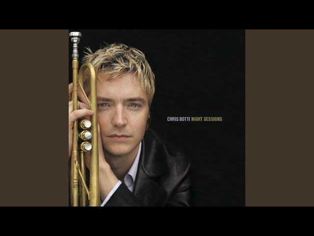 Chris Botti - When I See You