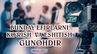 Bunday efirlarni ko'rish gunohdir