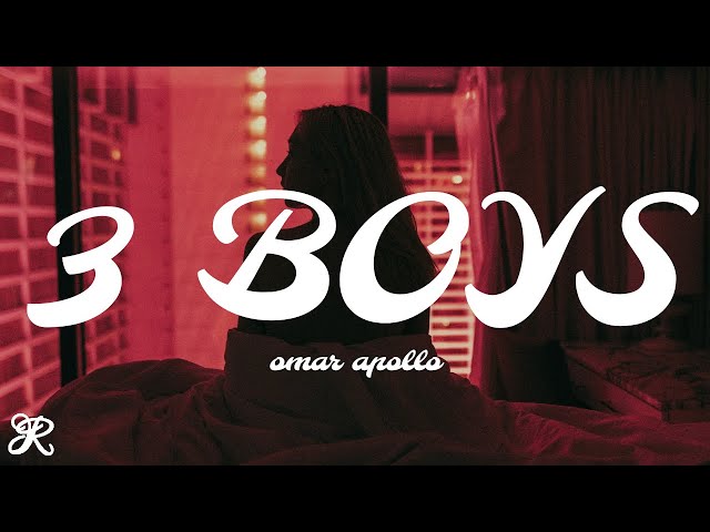 Omar Apollo - 3 Boys (Lyrics) class=