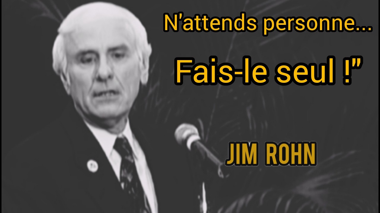 Comment réussir seul, sans argent et malgré la fatigue | Motivation Jim Rohn