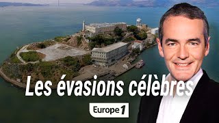 Au coeur de l'histoire : Les évasions célèbres (Franck Ferrand)