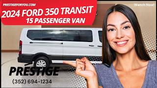 ON SALE TODAY I 2024 Ford Transit-350 XLT, 15 Passenger Van I Prestige Auto Slaes (Ocala, FL)