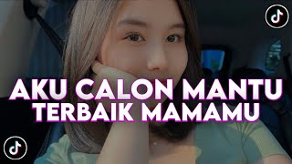 Download Lagu DJ AKU CALON MANTU IDAMAN _ DJ AKU CALON MANTU TERBAIK MAMAMU SLOW BASS VIRAL TIKTOK TERBARU 2025 MP3 Download Lagu DJ AKU CALON MANTU IDAMAN _ DJ AKU CALON MANTU TERBAIK MAMAMU SLOW BASS VIRAL TIKTOK TERBARU 2025 MP3