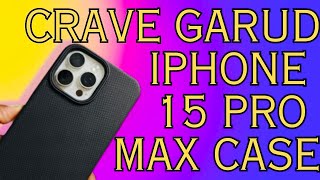 Crave Dual Garud iPhone 15 pro Max The case you NEED!