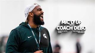 Mic'd Up with Coach Debo | Michigan State Spring Football