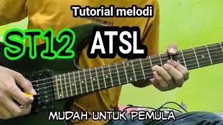 Tutorial Melodi St12  Atsl aku Tak Sanggup Lagi By Edi Purwanto