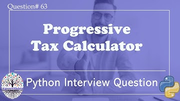 Python: Progressive Tax Calculator | Python Interview Questions | DE Interview Questions | DS Quest
