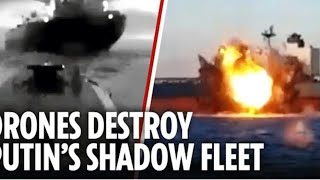 Dramatic Moment Russian Shadow Feet Tankers Are Destroyed By Ukrainian Sea Baby Drone Strike