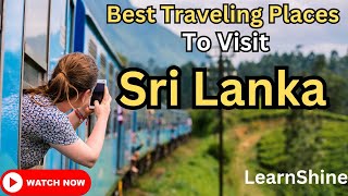 Best Places To Visit In Sri Lanka 🇱🇰 | Explore Sri Lanka | Top 5 Must Visit Places In Sri Lanka