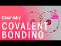 Covalent Bonding Of Hydrogen, Oxygen & Nitrogen | Properties of Matter | Chemistry | FuseSchool