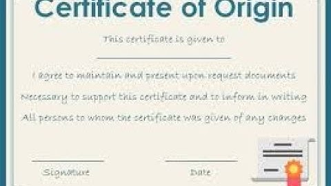 What is certificate of origin | Certificate of origin for Import -Export