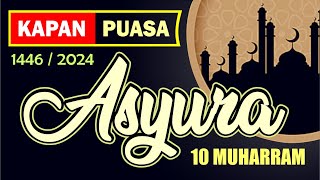 Puasa Asyura 2024 Jatuh pada tanggal - 10 Muharram 1446 - Puasa Muharram dilakukan pada tanggal