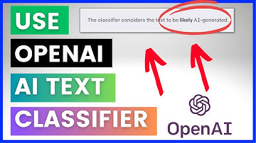 How To Access & Use AI Text Classifier By OpenAI?