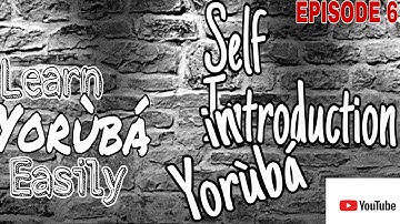 Self Introduction in Yoruba Learn Yoruba #LearnYorubaEasily #SpeakYoruba #Yorubalessons #Learnyoruba