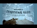 Building an Igloo - the traditional way (Timelapse)