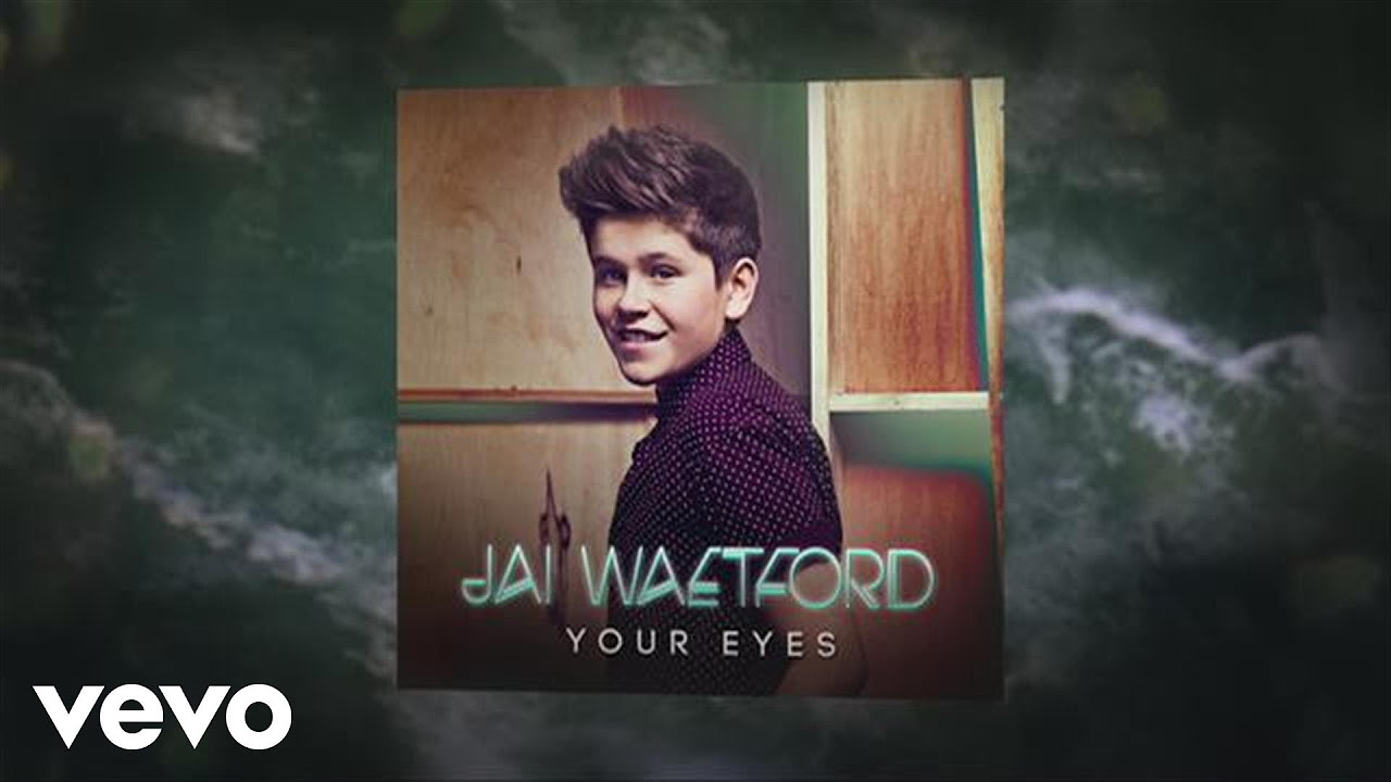 Jai Waetford   Your Eyes Audio