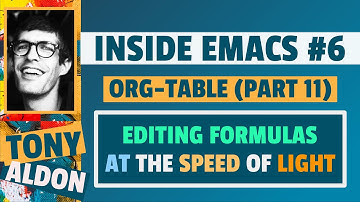 Editing formulas at the speed of light | org-table | Inside Emacs #6 (part 11)