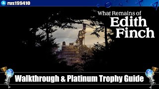 What Remains of Edith Finch - Walkthrough & Platinum Trophy Guide (Trophy & 100% Achievement Guide)