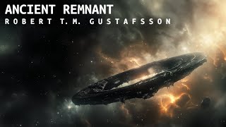 Robert T. M. Gustafsson - Ancient Remnant (Space Ambient Music)