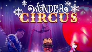 Wonder Circus 🎪 Riyadh Season 2021 سيرك وندر الرياض