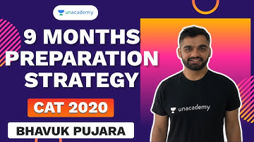 9 Months Preparation Strategy for CAT 2020 by Bhavuk Pujara