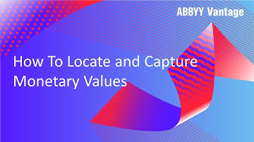 ABBYY Vantage Tutorial: How To Locate and Capture Monetary Values