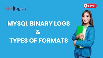 🔴 LIVE: What is MySQL Binary Logs? | Types of BinLog Formats Explained for Beginners | GoLogica