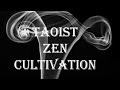 Taoist Zen Cultivation