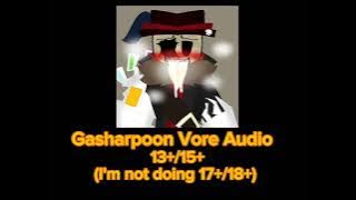 Re-Upload Gasharpoon vore audio (13 /15 ) Read the desc