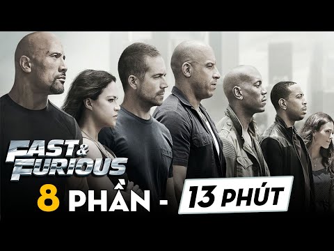 Video TOÀN BỘ FAST & FURIOUS TRONG 13 PHÚT | Fast & Furious... - youtube