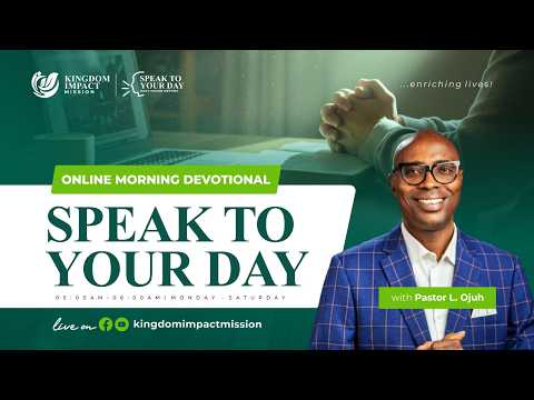Morning Prayer: Speak to Your Day | Daily Devotional with Pastor Ojuh | 7 Aug, 2026