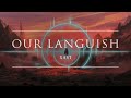 Xavi - Our Languish | Ophelia Records