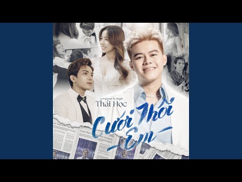 Cưới Thôi Em – Thái Học