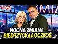 🔴NOCNA ZMIANA | KAMILA BIEDRZYCKA &amp; DR MIROSŁAW OCZKOŚ