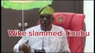 Wike slammed Tinubu 