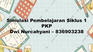 Simulasi Pembelajran Siklus 1 (PKP) materi Matematika Bangun Datar Persegi Panjang