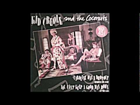 KID CREOLE & THE COCONUTS   Caroline Was A Dropout