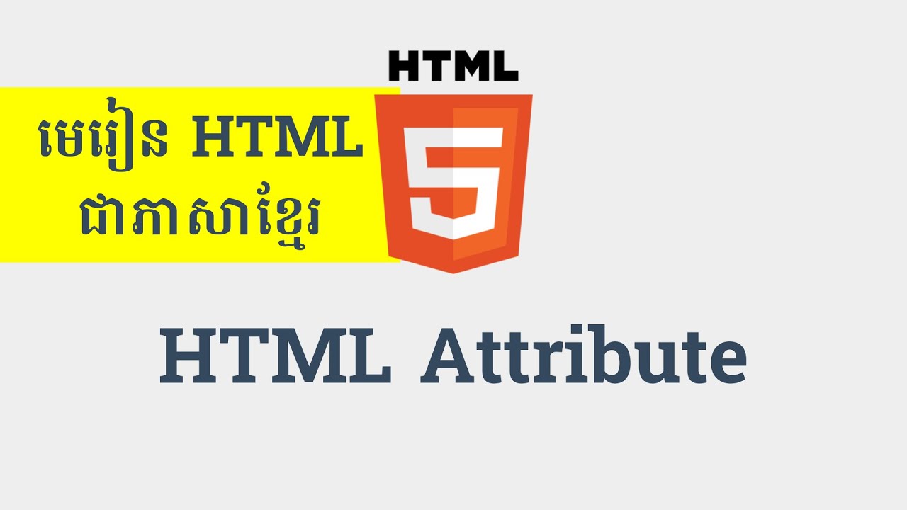 រៀន HTML - 10. HTML Attribute - html khmer - YouTube