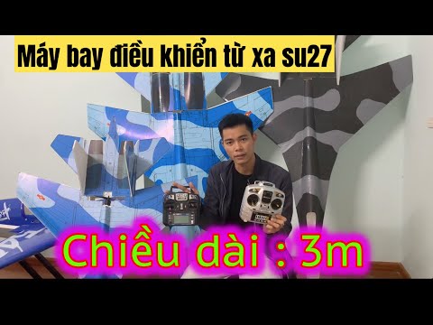Video MÁY BAY ĐIỀU KHIỂN SU 27 Kích thước 1,1m và kích thước... - youtube
