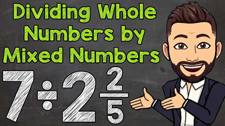 Dividing Whole Numbers by Mixed Numbers | Math with Mr. J