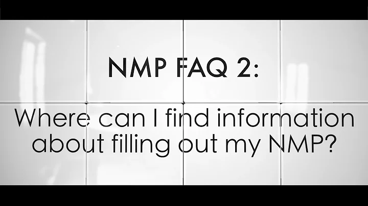 NMP FAQ 2: Where can I find information about filling out my NMP?