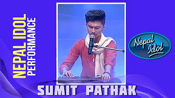 Sumit Pathak | Nepal Idol Performance | Kun Maya Sadar Bho | Nepal Idol Season 2 | Nepal Idol