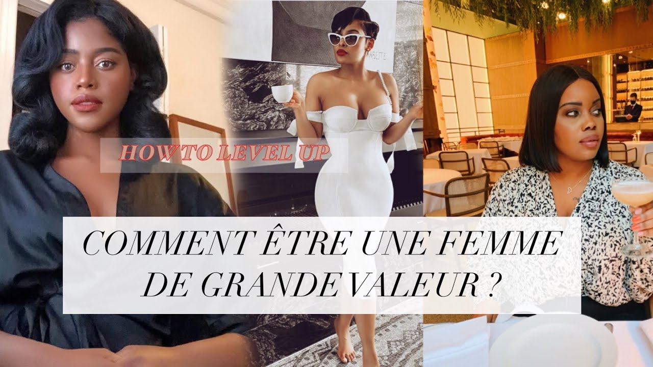COMMENT DEVENIR UNE FEMME DE GRANDE VALEUR ET AVOIR CONFIANCE EN SOI| HOW TO LEVEL UP|DILAAM BEAUTY