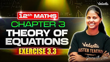 12th Maths | CH 3 Theory of Equation Exercise 3.3 | State Board | Janasruthi Ma