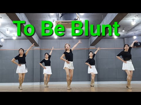 To Be Blunt line dance (Intermediate) Demo