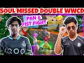 Iqoosoul vs ge funny pan  fist drop fight  spower vs saumraj fight  soulmanya clutch  teamsoul