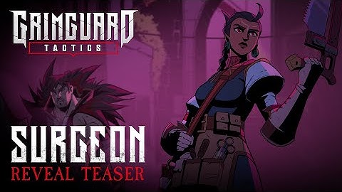 Grimguard Tactics | Surgeon Teaser Trailer