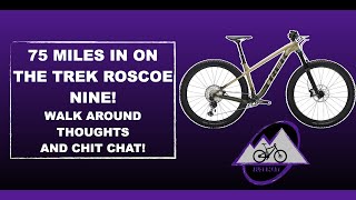 75 MILE THOUGHTS ON THE TREK ROSCOE 9