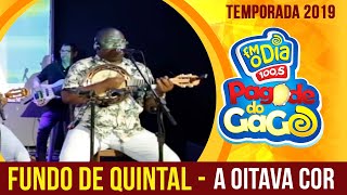 Fundo de Quintal - A Oitava Cor (Ao Vivo no Pagode do Gago) FM O Dia Fundo de Quintal - A Oitava Cor (Ao Vivo no Pagode do Gago) FM O Dia