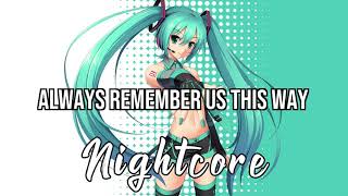 (NIGHTCORE) Always Remember Us This Way - Lady Gaga